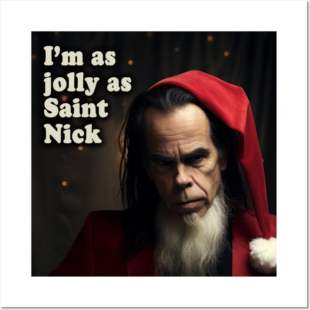 I'm as Jolly as Saint Nick Cave Wall Art by SimonWoodbine